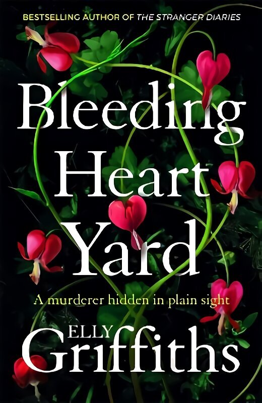 Bleeding Heart Yard: Breathtaking new thriller from Ruth Galloway's author цена и информация | Fantaasia, müstika | kaup24.ee