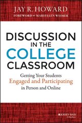 Discussion in the College Classroom: Getting Your Students Engaged and Participating in Person and Online hind ja info | Ühiskonnateemalised raamatud | kaup24.ee