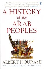 History of the Arab Peoples: Updated Edition Main цена и информация | Исторические книги | kaup24.ee