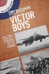 Victor Boys: True Stories from Forty Memorable Years of the Last V Bomber цена и информация | Книги по социальным наукам | kaup24.ee