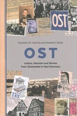 OST: Letters, Memoirs and Stories from Ostarbeiter in Nazi Germany hind ja info | Ajalooraamatud | kaup24.ee