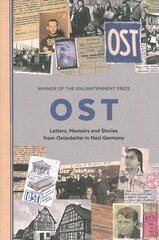 OST: Letters, Memoirs and Stories from Ostarbeiter in Nazi Germany цена и информация | Исторические книги | kaup24.ee