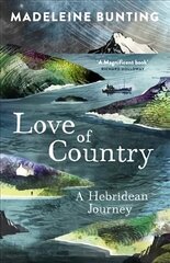 Love of Country: A Hebridean Journey hind ja info | Ajalooraamatud | kaup24.ee
