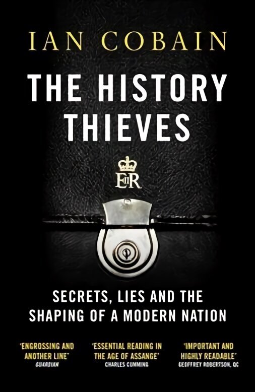 History Thieves: Secrets, Lies and the Shaping of a Modern Nation hind ja info | Ajalooraamatud | kaup24.ee