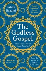 Godless Gospel: Was Jesus A Great Moral Teacher? hind ja info | Ajalooraamatud | kaup24.ee