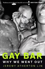 Gay Bar: Why We Went Out цена и информация | Исторические книги | kaup24.ee