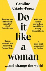 Do It Like a Woman: ... and Change the World цена и информация | Книги по социальным наукам | kaup24.ee