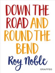 Down the Road and Round the Bend None ed. цена и информация | Книги по социальным наукам | kaup24.ee