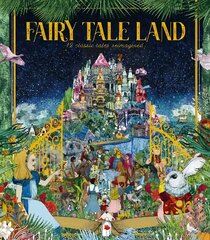 Fairy Tale Land: 12 classic tales reimagined цена и информация | Книги для подростков и молодежи | kaup24.ee