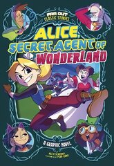 Alice, Secret Agent of Wonderland: A Graphic Novel цена и информация | Книги для подростков и молодежи | kaup24.ee