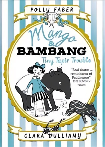 Mango & Bambang: Tiny Tapir Trouble (Book Three) hind ja info | Noortekirjandus | kaup24.ee