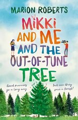 Mikki and Me and the Out-of-Tune Tree цена и информация | Книги для подростков и молодежи | kaup24.ee