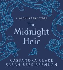 Midnight Heir: A Magnus Bane Story цена и информация | Книги для подростков и молодежи | kaup24.ee