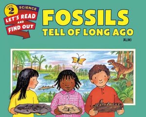 Fossils Tell of Long Ago цена и информация | Книги для подростков и молодежи | kaup24.ee