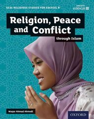 GCSE Religious Studies for Edexcel B: Religion, Peace and Conflict through Islam цена и информация | Книги для подростков и молодежи | kaup24.ee