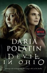 Devil in Ohio: The Haunting Thriller Behind the Hit Netflix TV Series Based on True Events hind ja info | Noortekirjandus | kaup24.ee