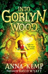 Into Goblyn Wood цена и информация | Книги для подростков и молодежи | kaup24.ee