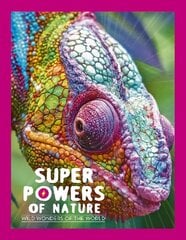 Superpowers of Nature: Wild Wonders of the World hind ja info | Noortekirjandus | kaup24.ee