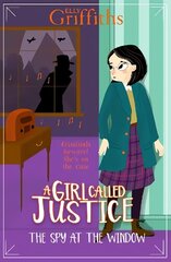 Girl Called Justice: The Spy at the Window: Book 4 цена и информация | Книги для подростков и молодежи | kaup24.ee