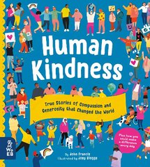 Human Kindness: True Stories of Compassion and Generosity that Changed the World hind ja info | Noortekirjandus | kaup24.ee