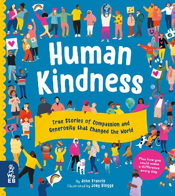 Human Kindness: True Stories of Compassion and Generosity that Changed the World цена и информация | Noortekirjandus | kaup24.ee