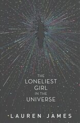 Loneliest Girl in the Universe цена и информация | Книги для подростков и молодежи | kaup24.ee