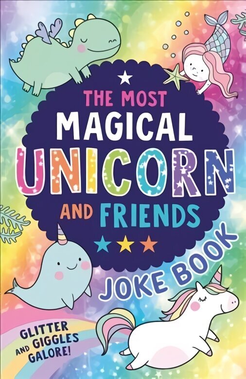 Most Magical Unicorn and Friends Joke Book цена и информация | Noortekirjandus | kaup24.ee