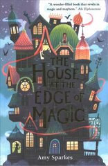 House at the Edge of Magic цена и информация | Книги для подростков и молодежи | kaup24.ee