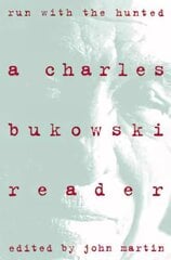 Run With the Hunted: Charles Bukowski Reader, A цена и информация | Фантастика, фэнтези | kaup24.ee