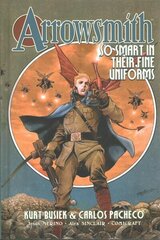 Arrowsmith, Book One: So Smart In Their Fine Uniforms цена и информация | Комиксы | kaup24.ee