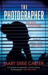 Photographer: an addictive and gripping new psychological thriller that you won't want to put down for 2021 hind ja info | Fantaasia, müstika | kaup24.ee