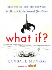 What If? (International Edition): Serious Scientific Answers to Absurd Hypothetical Questions цена и информация | Фантастика, фэнтези | kaup24.ee