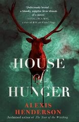 House of Hunger: the shiver-inducing, skin-prickling, mouth-watering feast of a Gothic novel hind ja info | Fantaasia, müstika | kaup24.ee