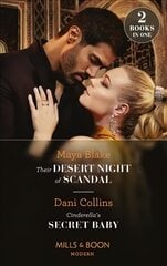 Their Desert Night Of Scandal / Cinderella's Secret Baby: Their Desert Night of Scandal (Brothers of the Desert) / Cinderella's Secret Baby (Four Weddings and a Baby) hind ja info | Fantaasia, müstika | kaup24.ee