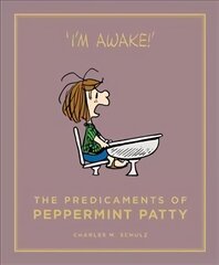 Predicaments of Peppermint Patty: Peanuts Guide to Life Main цена и информация | Фантастика, фэнтези | kaup24.ee