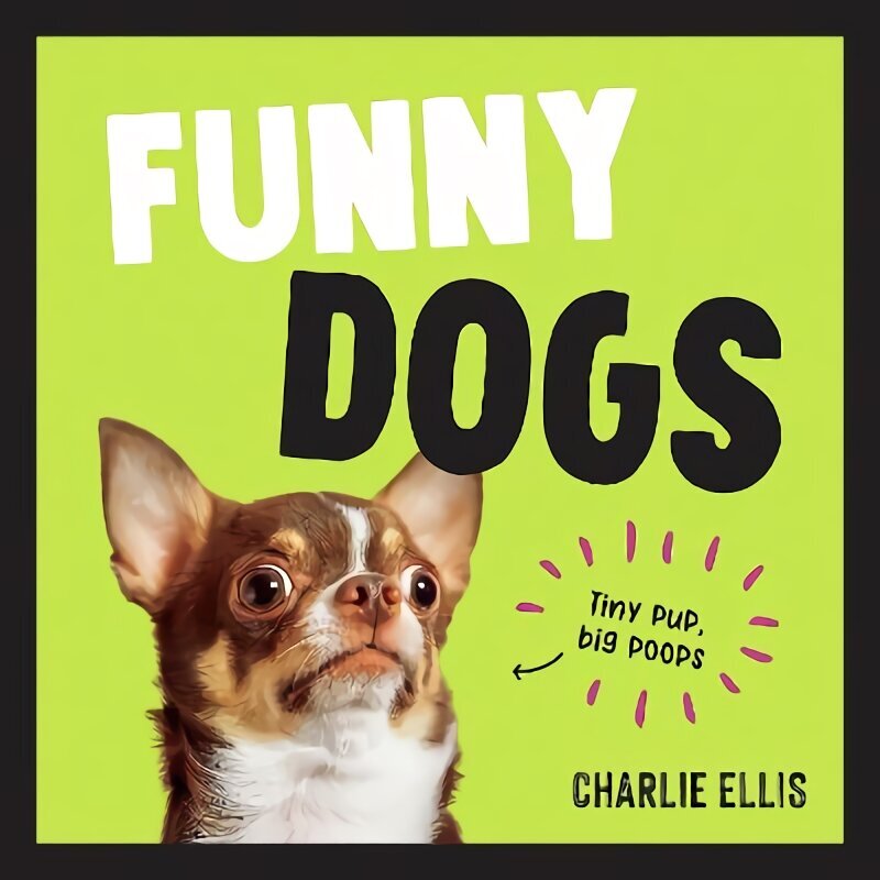 Funny Dogs: A Hilarious Collection of the World's Silliest Dogs and Most Relatable Memes hind ja info | Fantaasia, müstika | kaup24.ee
