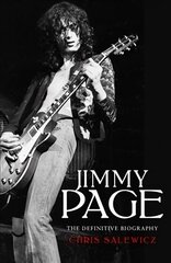 Jimmy Page: The Definitive Biography hind ja info | Elulooraamatud, biograafiad, memuaarid | kaup24.ee
