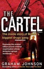 Cartel: The Inside Story of Britain's Biggest Drugs Gang hind ja info | Elulooraamatud, biograafiad, memuaarid | kaup24.ee