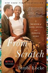 From Scratch: A Memoir of Love, Sicily, and Finding Home UK Edition hind ja info | Elulooraamatud, biograafiad, memuaarid | kaup24.ee