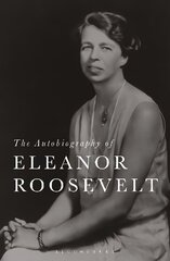 Autobiography of Eleanor Roosevelt 2nd edition hind ja info | Elulooraamatud, biograafiad, memuaarid | kaup24.ee