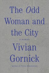 Odd Woman and the City: A Memoir hind ja info | Elulooraamatud, biograafiad, memuaarid | kaup24.ee