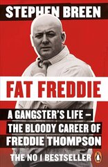 Fat Freddie: A gangster's life - the bloody career of Freddie Thompson цена и информация | Биографии, автобиогафии, мемуары | kaup24.ee