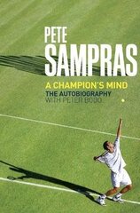 Pete Sampras: A Champion's Mind цена и информация | Биографии, автобиогафии, мемуары | kaup24.ee