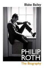 Philip Roth: The Biography hind ja info | Elulooraamatud, biograafiad, memuaarid | kaup24.ee