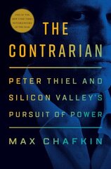 Contrarian: Peter Thiel and Silicon Valley's Pursuit of Power цена и информация | Биографии, автобиогафии, мемуары | kaup24.ee