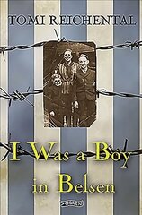 I Was a Boy in Belsen hind ja info | Elulooraamatud, biograafiad, memuaarid | kaup24.ee