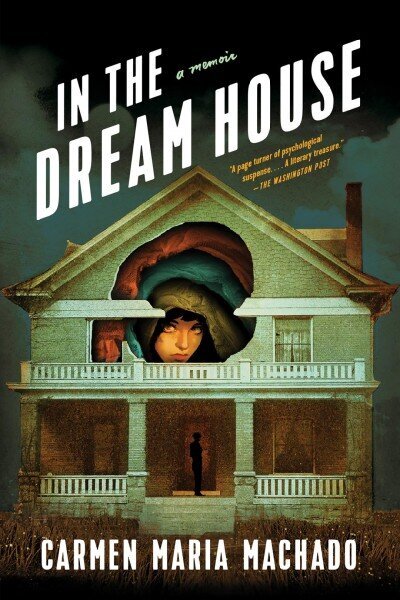 In the Dream House: A Memoir цена и информация | Elulooraamatud, biograafiad, memuaarid | kaup24.ee