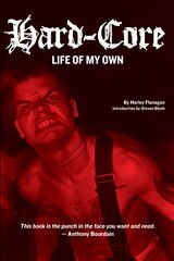 Hard-core: Life of My Own цена и информация | Биографии, автобиогафии, мемуары | kaup24.ee