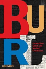 Burl: Journalism Giant and Medical Trailblazer hind ja info | Elulooraamatud, biograafiad, memuaarid | kaup24.ee