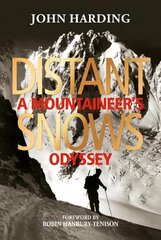 Distant Snows: A Mountaineer's Odyssey цена и информация | Биографии, автобиогафии, мемуары | kaup24.ee